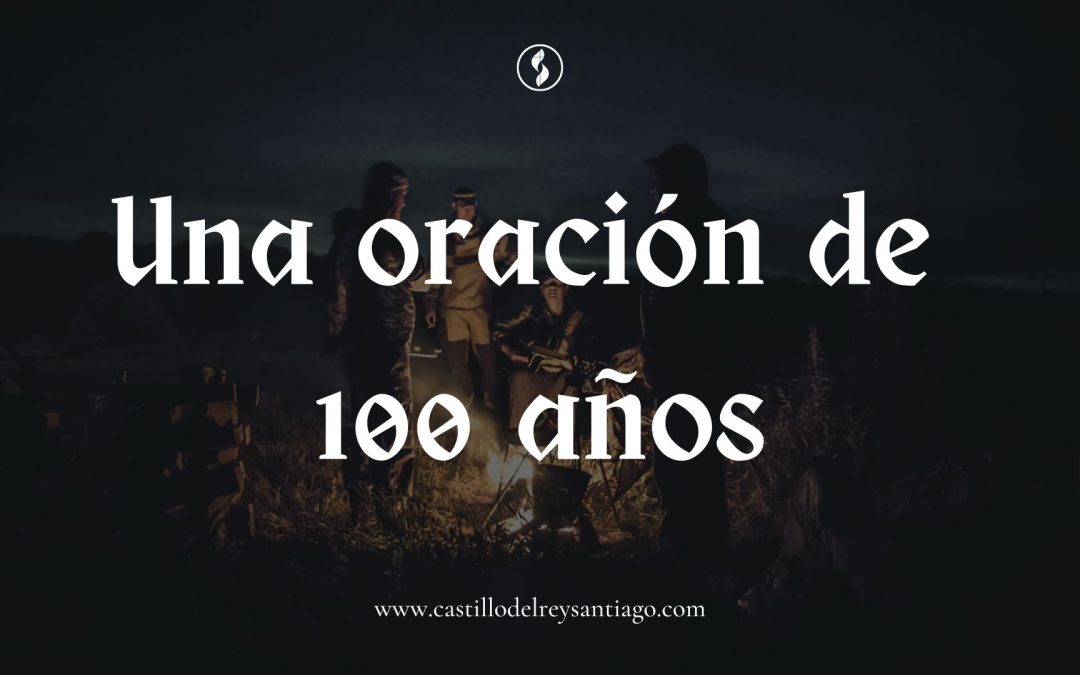 Una oración de 100 años