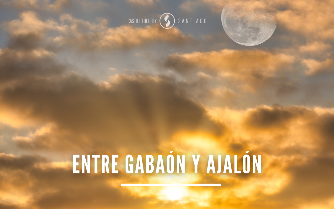 Entre Gabaón y Ajalón